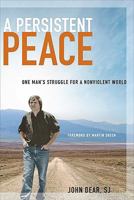 A Persistent Peace: One Man's Struggle for a Nonviolent World 0829427201 Book Cover