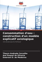 Consommation d'eau: construction d'un modèle explicatif axiologique (French Edition) 6208615127 Book Cover