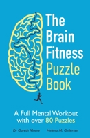 The Brain Fitness Puzzle Book: A Full Mental Workout with over 80 Puzzles 1789294576 Book Cover