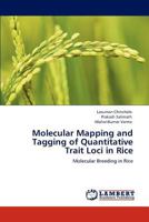 Molecular Mapping and Tagging of Quantitative Trait Loci in Rice: Molecular Breeding in Rice 3844382550 Book Cover