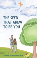 The Seed That Grew To Be You 1068924004 Book Cover