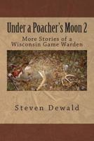 More Stories of a Wisconsin Game Warden 1484010493 Book Cover