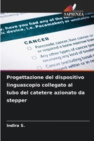 Progettazione del dispositivo linguascopio collegato al tubo del catetere azionato da stepper 6206889580 Book Cover