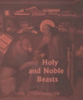 Holy and Noble Beasts: Encounters with Animals in Medieval Literature 0859916243 Book Cover