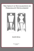 The Impact of Socialization on Personality Development 0945568649 Book Cover