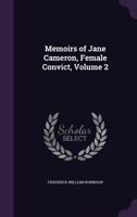 Memoirs of Jane Cameron, Female Convict: 2 1240064047 Book Cover