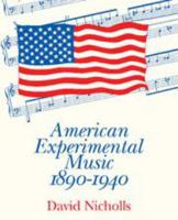 American Experimental Music 1890–1940 052142464X Book Cover