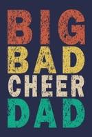 Big Bad Cheer Dad: Funny Vintage Cheer Coaches, Cheerleading Instructors Journal Gift 170240322X Book Cover
