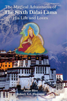 Poetical Adventures of Rigzin Tsangyang Gyatso : The Sixth Dalai Lama of Tibet 1941312128 Book Cover