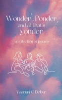 Wonder, Ponder and All That's Yonder B0DWT87BFH Book Cover