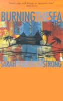 Burning the Sea: A Novel 1555836445 Book Cover