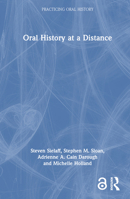 Oral History at a Distance (Practicing Oral History) 1032073756 Book Cover