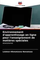 Environnement d'apprentissage en ligne pour l'enseignement de matières spéciales: MONOGRAPHIE 6203139610 Book Cover