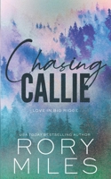 Chasing Callie: A small town romance B0GKMFLYX8 Book Cover