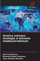 Granice sukcesu: strategia w biznesie międzynarodowym 663023250X Book Cover