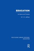 Education (Rle Edu K): Its Nature and Purpose 0415751276 Book Cover