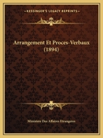 Arrangement Et Proces-Verbaux (1894) 116079586X Book Cover