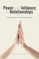 Power and Intimacy in Relationships 1479308552 Book Cover