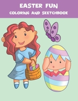 Easter Fun Coloring and Sketchbook: Coloring Book and Sketchbook for Kids with Bonus Maze, Word Search, and Word Scramble Pages Easter Gift B084DG7BPX Book Cover