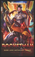 Rocketman: Loving a killer B08ZBMQZWZ Book Cover