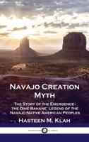Navajo Creation Myth: The Story of Emergence (Navajo Religion Series) 1015413579 Book Cover