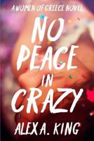 No Peace in Crazy 1548631914 Book Cover
