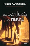 Les conjurés de Pierre 2352887240 Book Cover