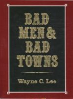 Bad Men & Bad Towns (Nebraska) 0870043498 Book Cover