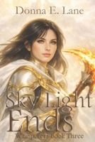 Sky Light Ends (Whisperers #3) 1734267526 Book Cover
