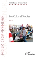 Les Cultural Studies: Essai (Pour Comprendre) (French Edition) 2343067201 Book Cover