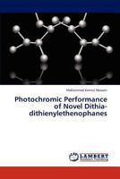 Photochromic Performance of Novel Dithia-dithienylethenophanes 3846512915 Book Cover