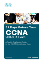 31 Days Before Your CCNA Exam: A Day-By-Day Review Guide for the CCNA 200-301 Certification Exam 0135964083 Book Cover