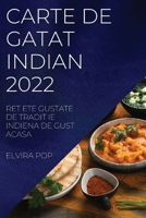 Carte de Gatat Indian 2022: Retete Gustate de Tradit Ie Indiena de Gust Acasa 1837521611 Book Cover