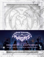 Gotham Knights: The Official Collector's Compendium 1647224942 Book Cover