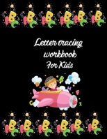 Letter tracing workbook for kids: Preschool workbook coloring and tracing alphabet for kids B08FV5ZJTG Book Cover