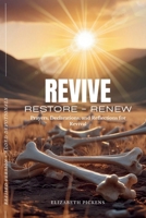 Revive, Restore, Renew: Reviving a Desolate Land: A Call to Revival, Restoration, and Renewal B0HGDKQZVV Book Cover