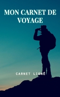 Mon Carnet de Voyage : Carnet ligné (French Edition) 1655190253 Book Cover