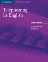Telephoning in English (Cambridge Professional English) 052126975X Book Cover