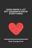 Dads Know A Lot But Grandpas Know Everything: 100 Pages 6'' x 9'' Lined Writing Paper For Grandpa Perfect Gift For Grandpa 1697334369 Book Cover