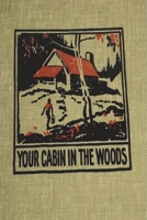 Your Cabin in the Woods 1773238051 Book Cover