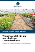 Trendwandel hin zu nachhaltiger Landwirtschaft 6200086923 Book Cover
