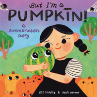 But I'm a Pumpkin!: A Summerween Story B0FR8HT2LW Book Cover