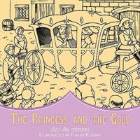 The Princess and the Gold 1449020917 Book Cover