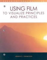 Organizational Behavior: Using Film To Visualize Principles And Practices 0324048564 Book Cover