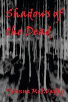 Shadows of the Dead 1479325422 Book Cover