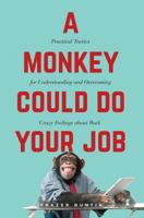 A Monkey Could Do Your Job 1610059522 Book Cover