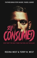 Self-Consumed: features bonus story "Bagged, Tagged, & Buried" B0BQ91T2JT Book Cover