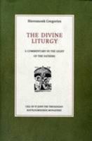 The Divine Liturgy: A Commentary In The Light Of The Fathers 9608906792 Book Cover