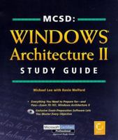 MCSD: Windows Architecture II Study Guide 0782122744 Book Cover