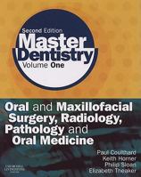 Master Dentistry: Volume 1: Oral and Maxillofacial Surgery, Radiology, Pathology and Oral Medicine 0443068968 Book Cover